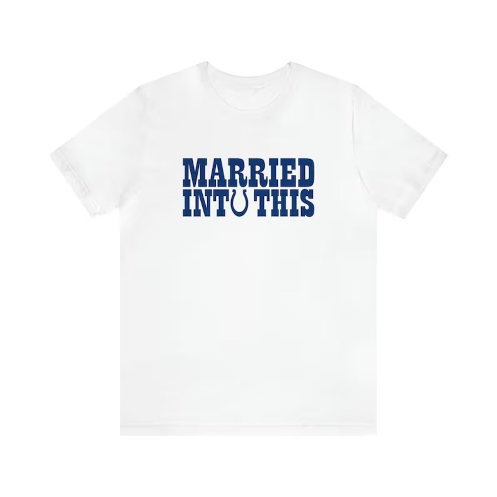 Colt Married Into This Indy Football T-Shirt Tailgates Gameday Events